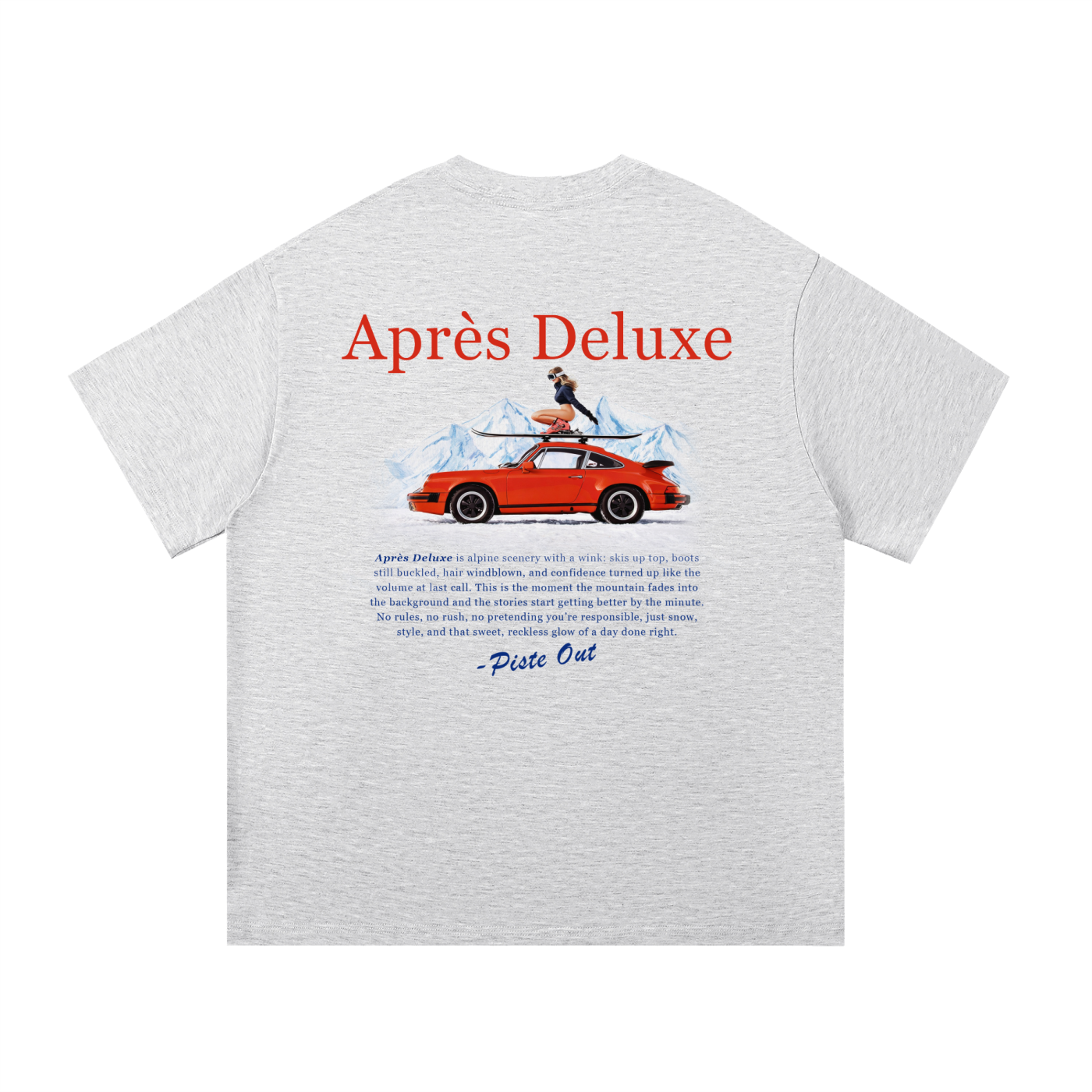 Dirty Snow Après Deluxe tee back view featuring large retro poster graphic with red “Après Deluxe” title, red car with skier on roof skis, blue mountain background, and navy paragraph text.