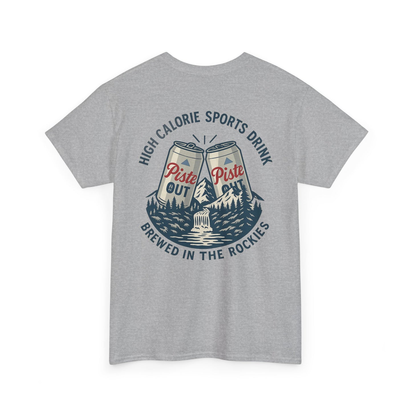Back view of High Calorie Sports Drink tee in heather gray with two Piste Out cans, mountain river artwork, and après ski slogans.