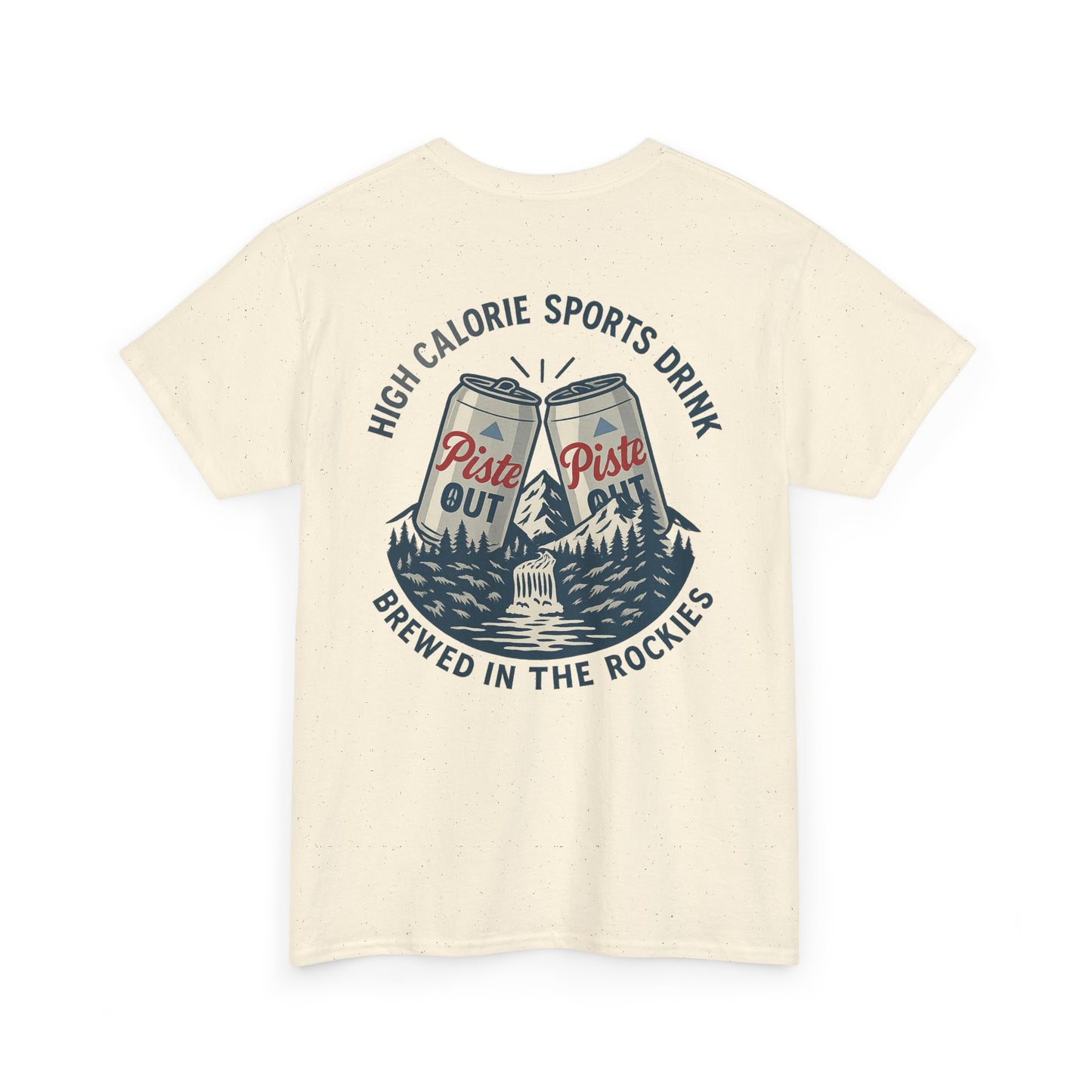 Back view of High Calorie Sports Drink tee in natural oatmeal color featuring two Piste Out cans clinking, mountain scene, and “High Calorie Sports Drink / Brewed in the Rockies” text.