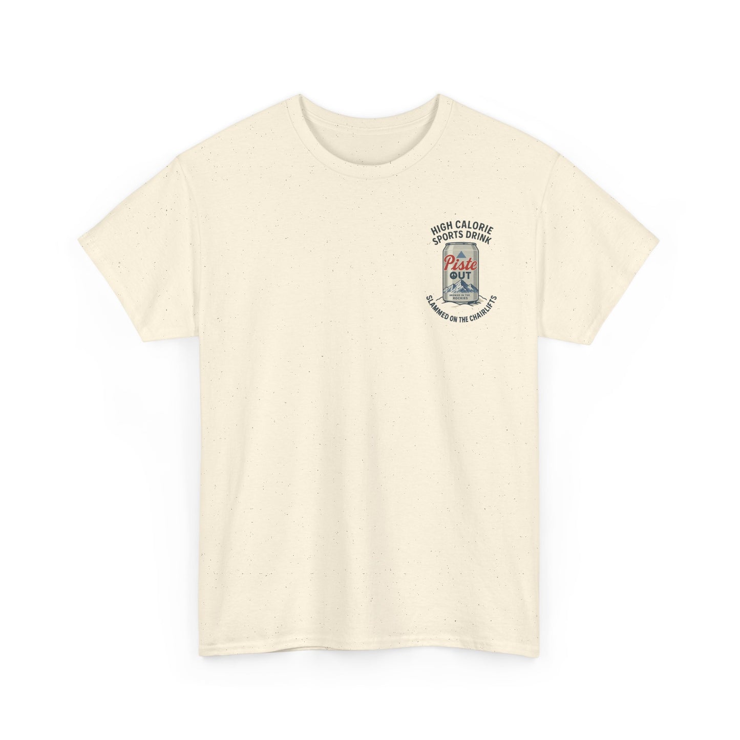 Front view of High Calorie Sports Drink tee in natural oatmeal color with single Piste Out can design and “Slammed on the Chairlifts” slogan.