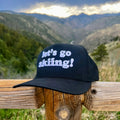 LET'S GO SKIING! | 3D PUFF EMBROIDERED CAP