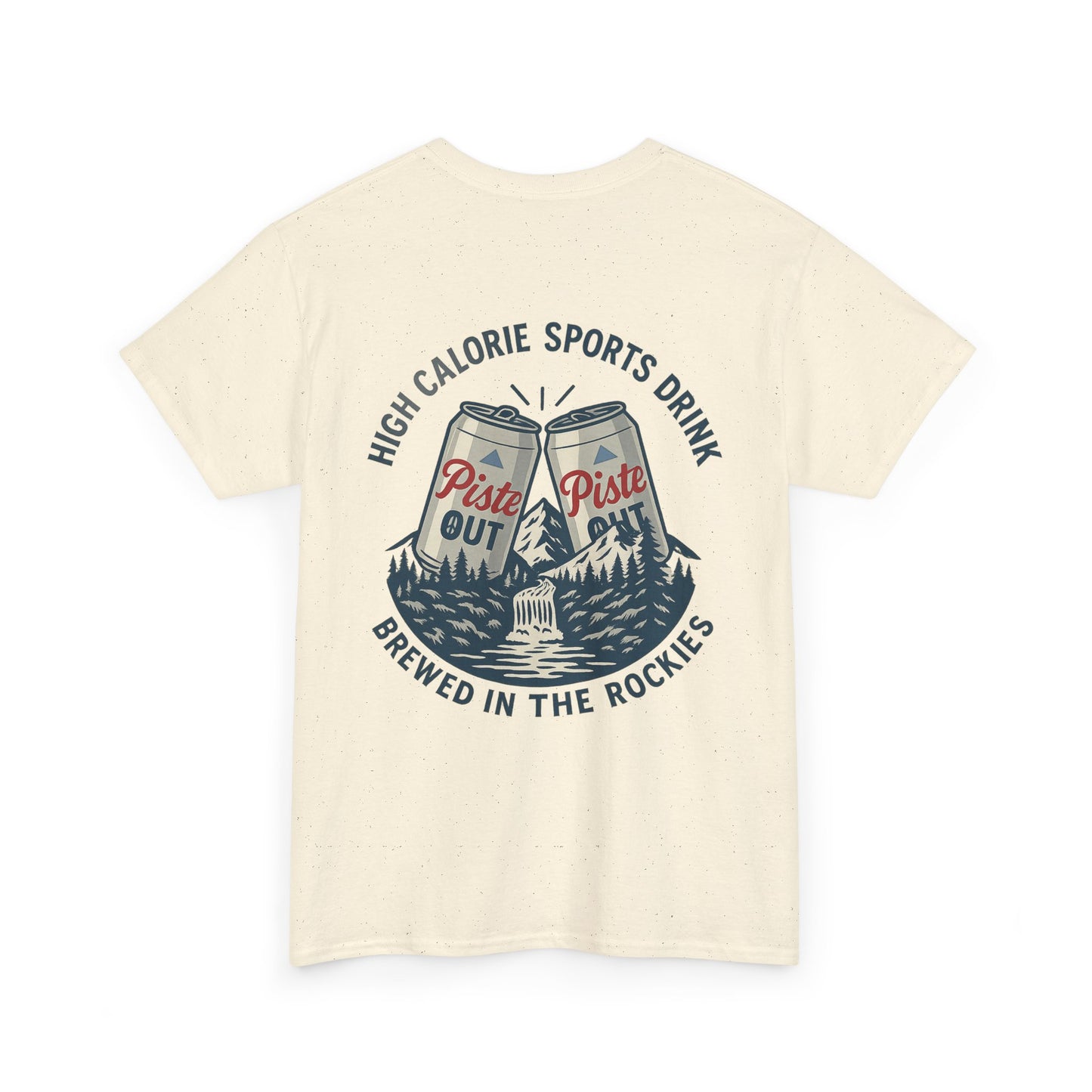 Back view of High Calorie Sports Drink tee in natural oatmeal with two Piste Out cans, mountain scene, and “Brewed in the Rockies” slogan.