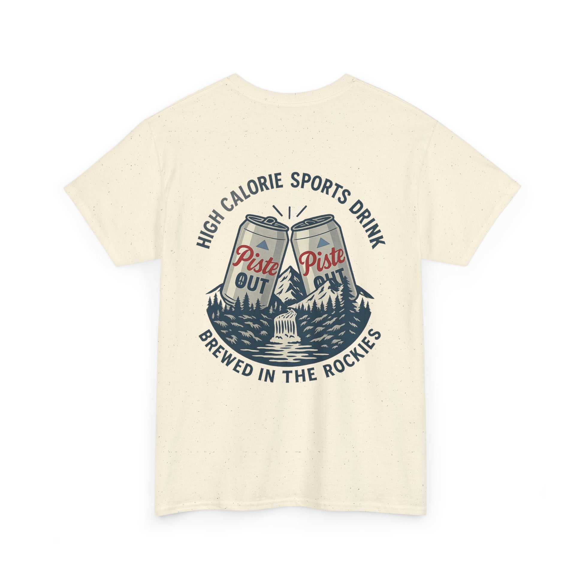 Back view of High Calorie Sports Drink tee in natural oatmeal with two Piste Out cans, mountain scene, and “Brewed in the Rockies” slogan.