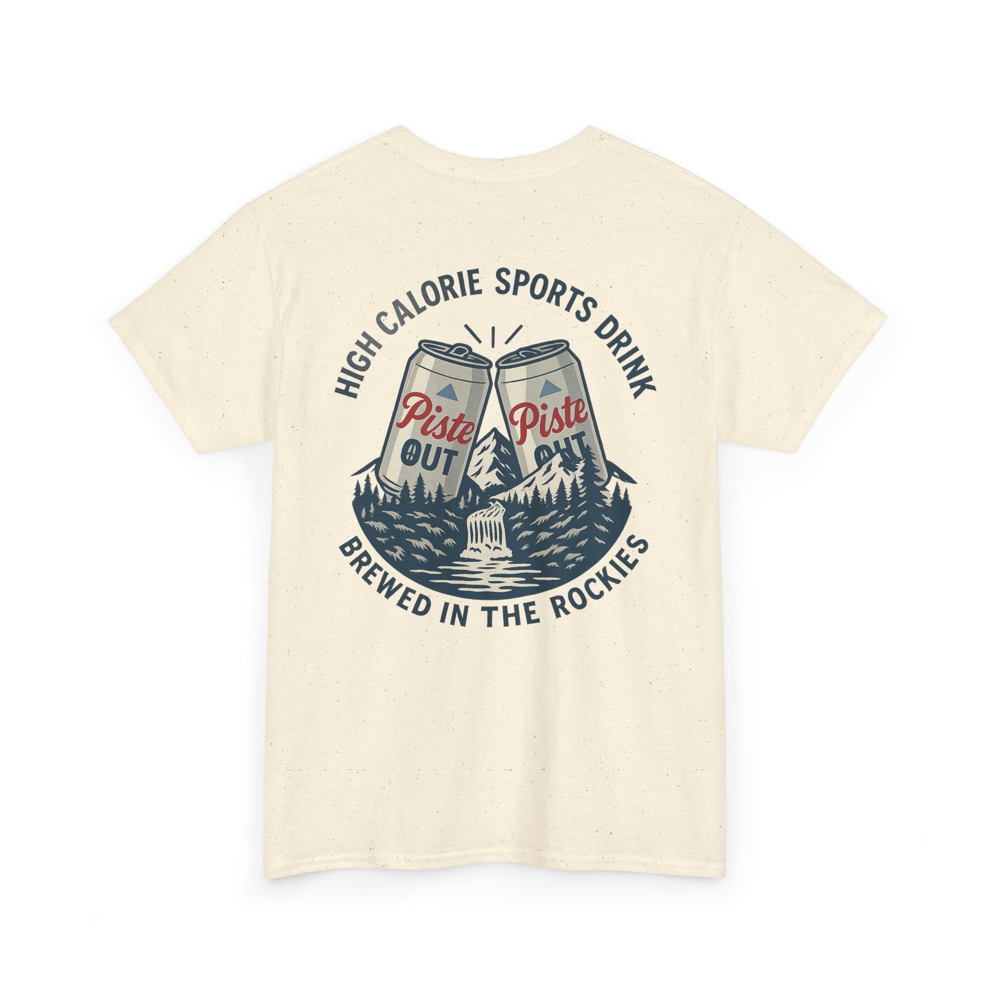 Back view of High Calorie Sports Drink tee in natural oatmeal color featuring two Piste Out cans clinking, mountain scene, and “High Calorie Sports Drink / Brewed in the Rockies” text.