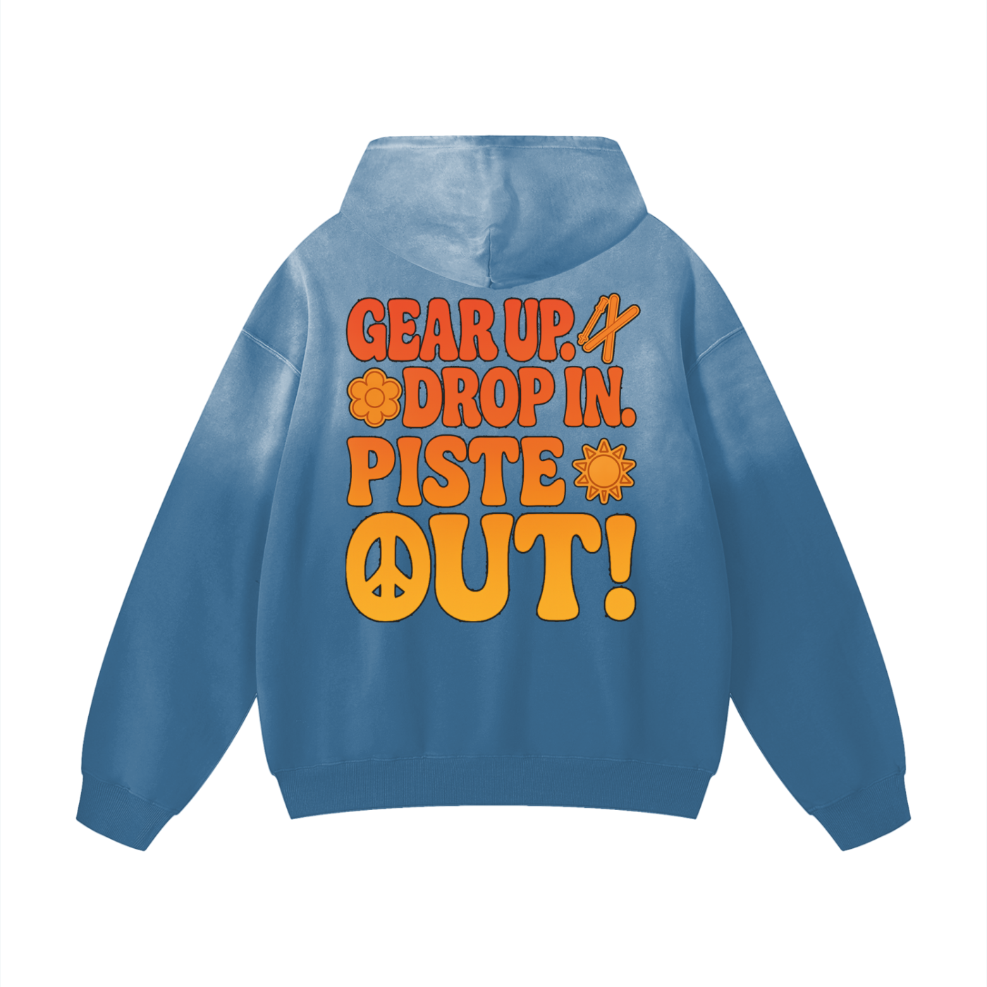 Back view of Blue Square Piste Manifesto Hoodie featuring “Gear Up. Drop In. Piste Out!” slogan in orange and yellow with vintage ski vibe.