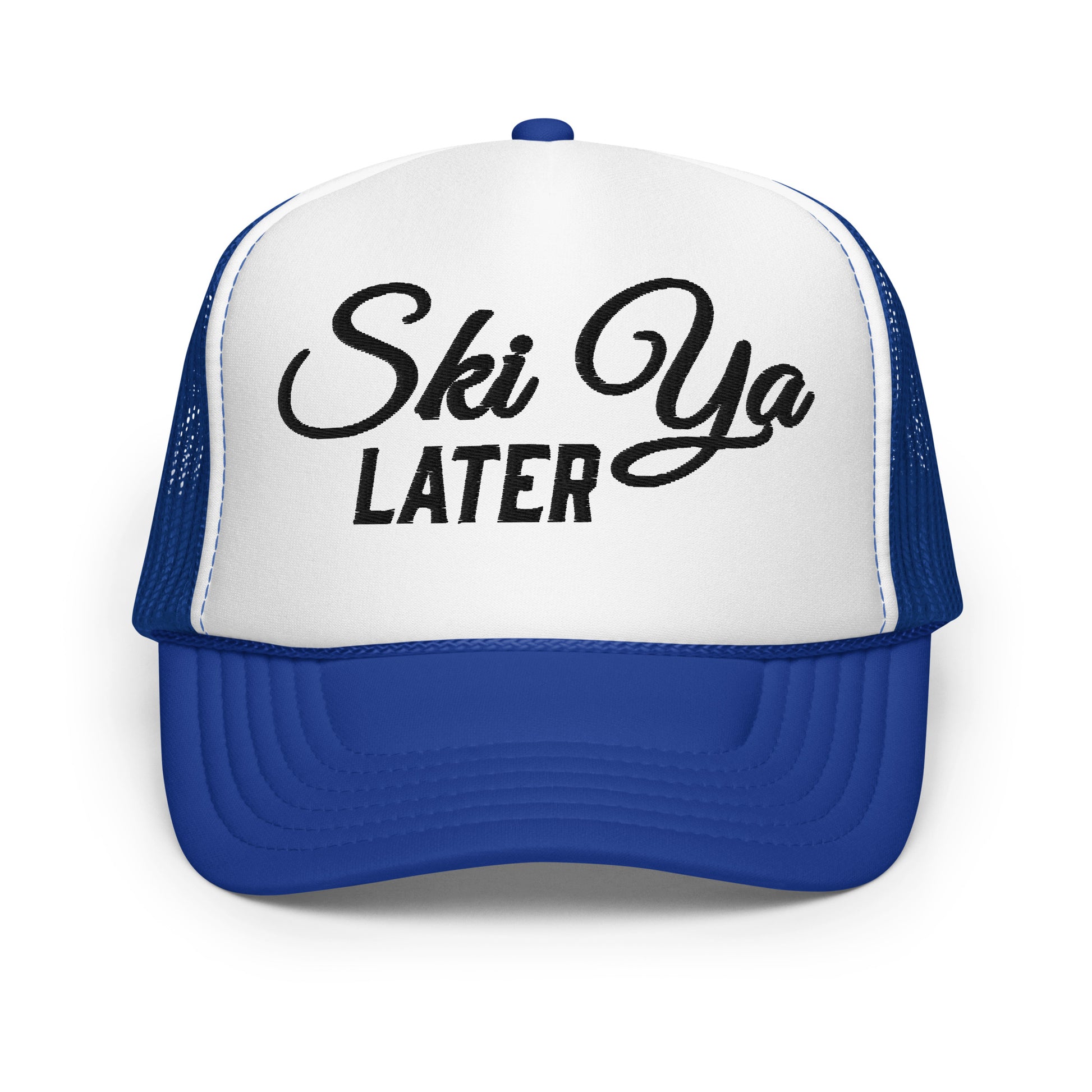 Blue Square Ski Ya Later trucker hat front view with black embroidered lettering on a white foam front and blue brim.